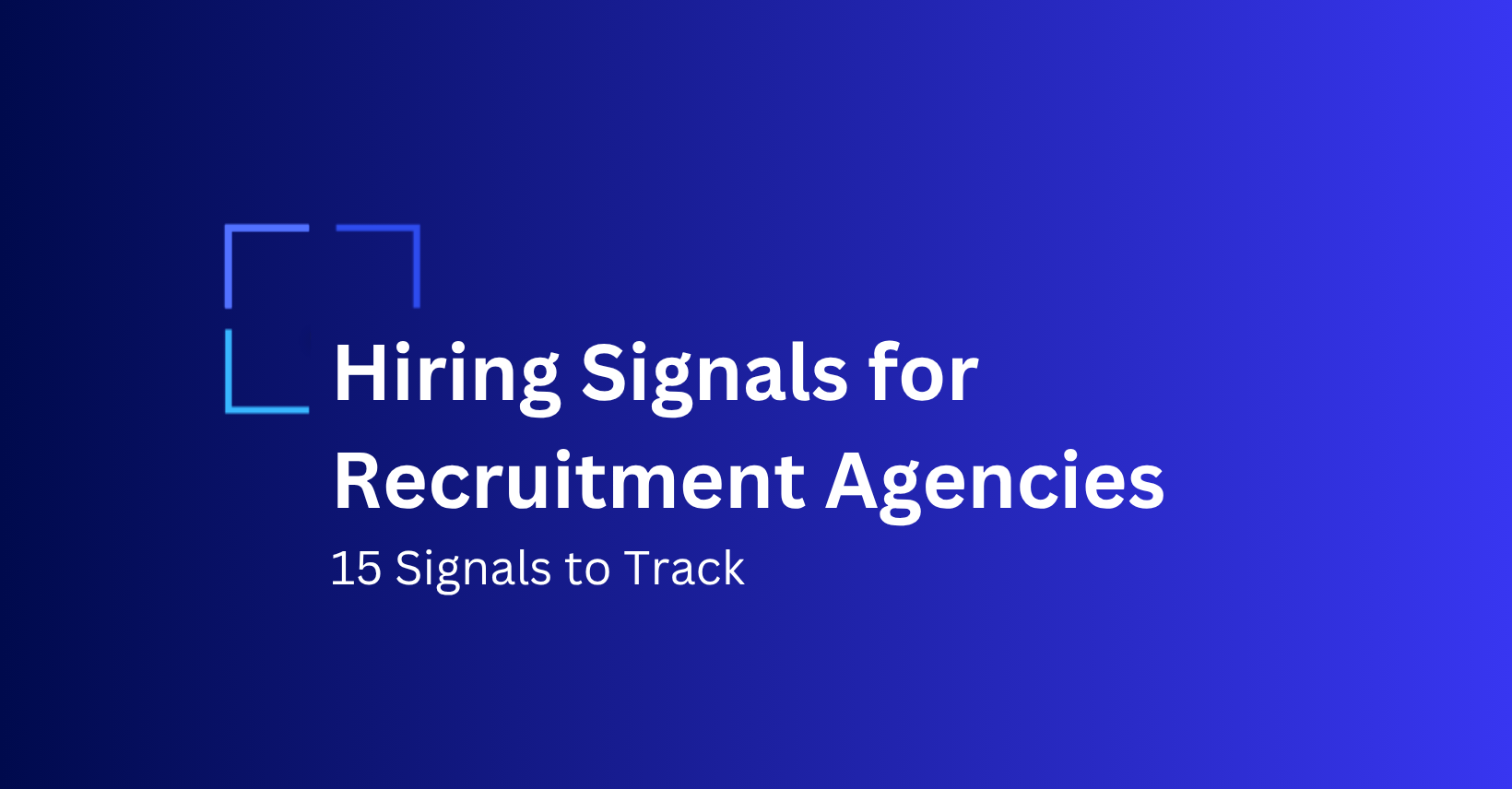 featured image for article Hiring signals for recruitment agencies